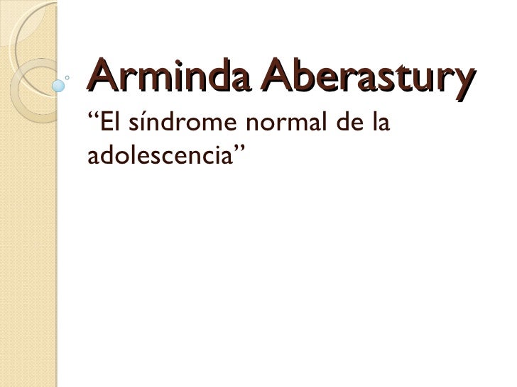 el sindrome de la adolescencia normal arminda aberastury